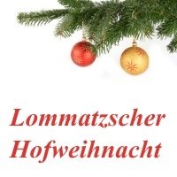 Lommatzscher Hofweihnacht Lommatzsch Lommatzscher Hofweihnacht Lommatzsch