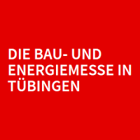 Bau & Energiemesse Tübingen Bau & Energiemesse Tübingen