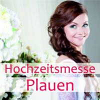 Hochzeitsmesse Plauen Hochzeitsmesse Plauen