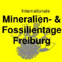 Internationale Mineralien- und Fossilientage, Freiburg im Breisgau
