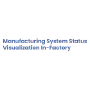 Manufacturing System Status Visualization In-Factory, Tokio