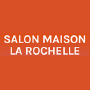 Salon Maison, La Rochelle