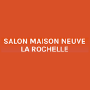 Salon Maison Neuve, La Rochelle